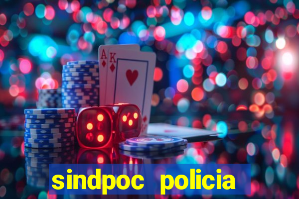 sindpoc policia civil bahia